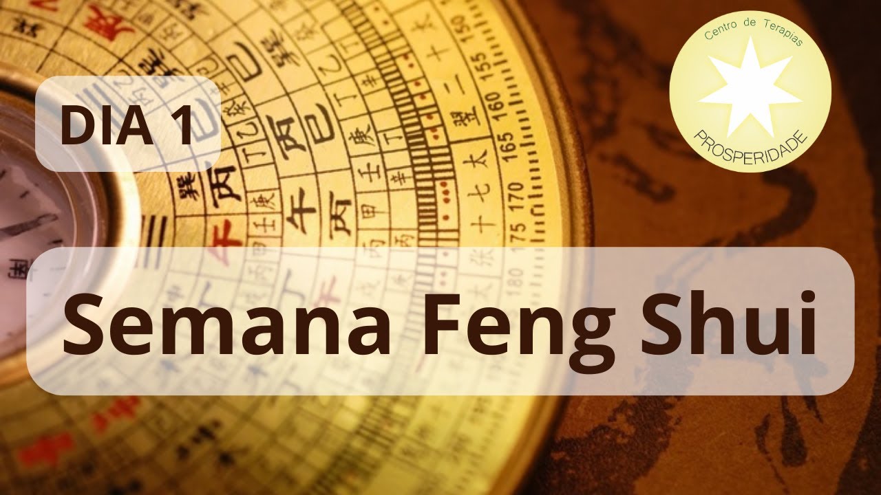 Semana Feng Shui - Dia 1