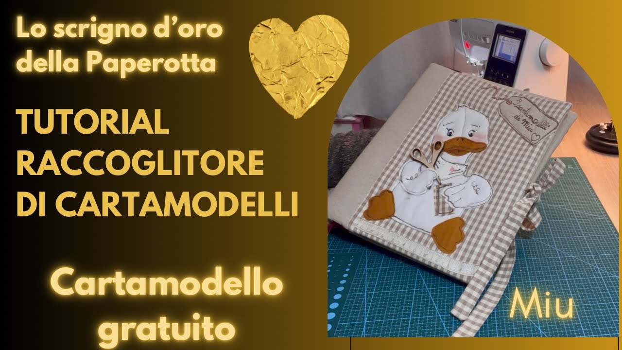 148 💝Lo scrigno d’oro della Paperotta 💛TUTORIAL Raccoglitore di CARTAMODELLI con MODELLO GRATUITO💛