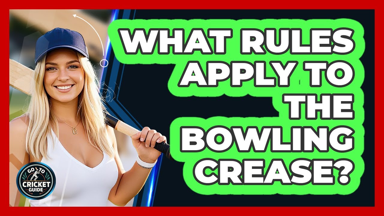 What Rules Apply To The Bowling Crease?
