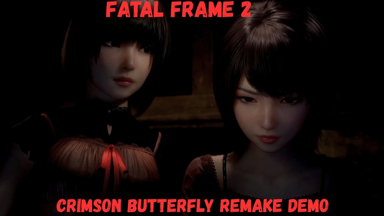 Fatal Frame 2 crimson butterfly Remake demo