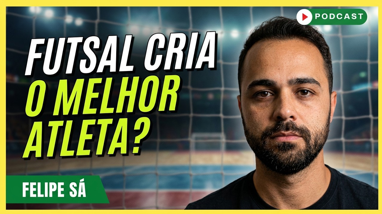 TREINAMENTO NO FUTSAL DE BASE | Felipe Sá - Podcast #96