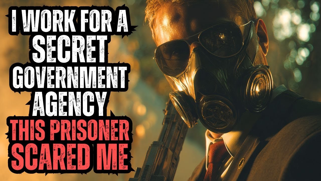 I Work for a Secret Government Agency - This Prisoner Terrified Me