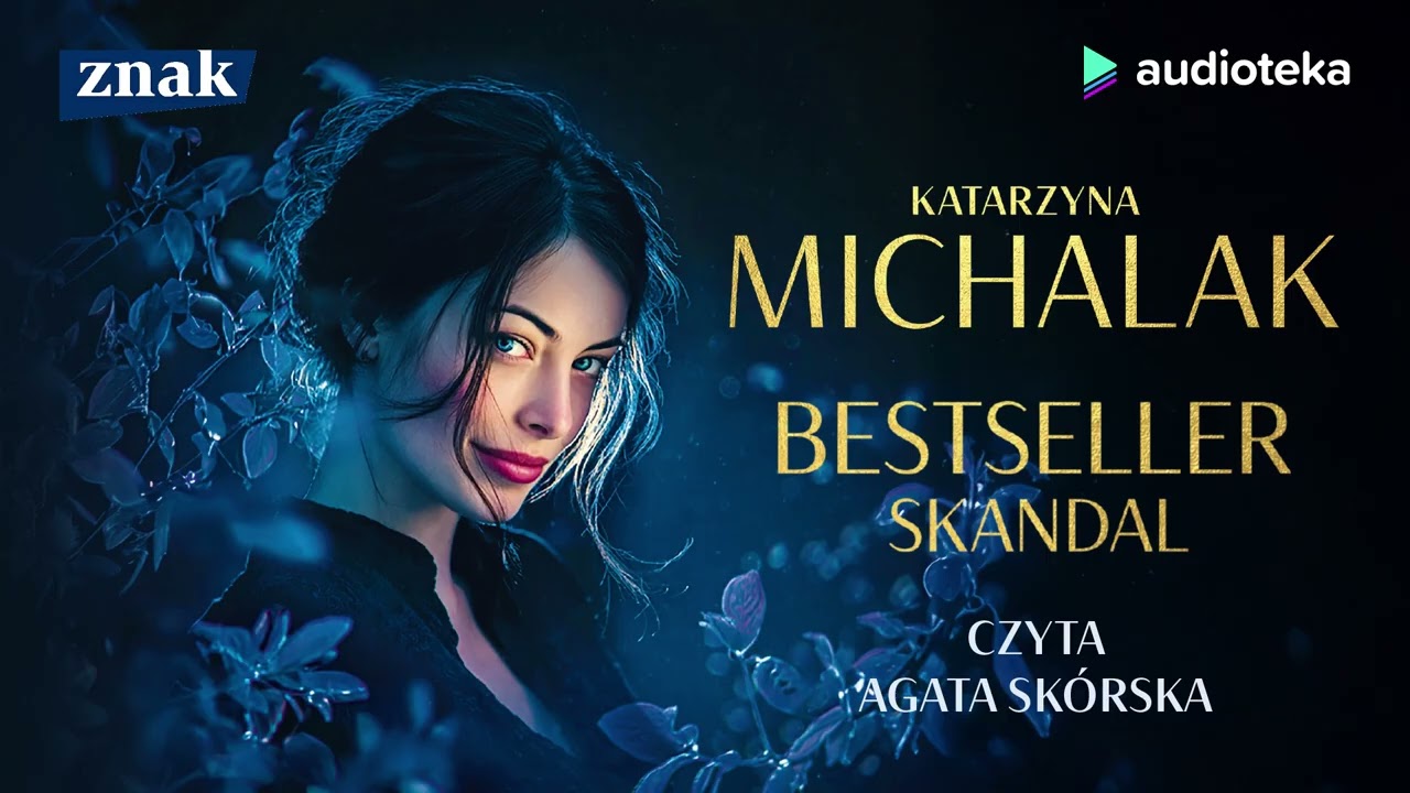 Bestseller. Skandal - audiobook | Katarzyna Michalak (czyta: Agata Sk&oacute;rska)