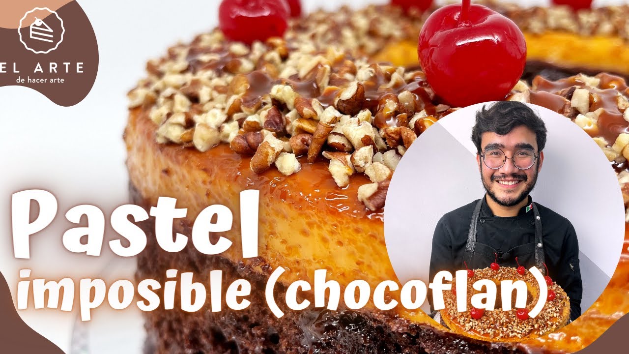 Chocoflan sin secretos y tips para que deje ser imposible | Pastel imposible - El arte de hacer arte