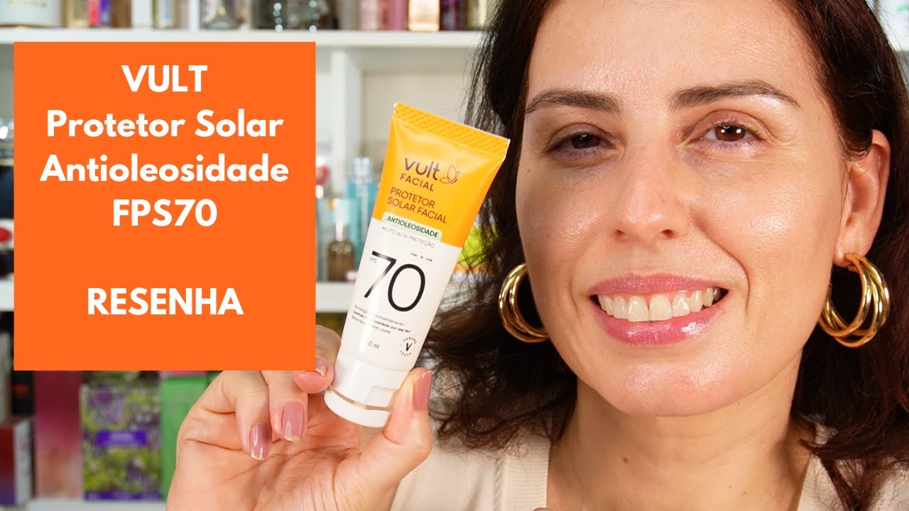 Vult Protetor Solar Antioleosidade FPS70 é bom? Serve para pele oleosa? Vale a pena?