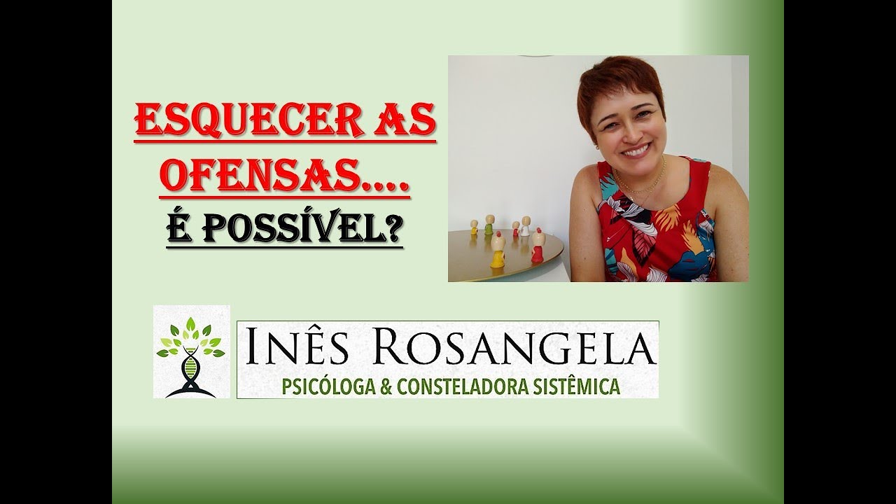 ESQUECER AS OFENSAS...É POSSÍVEL?