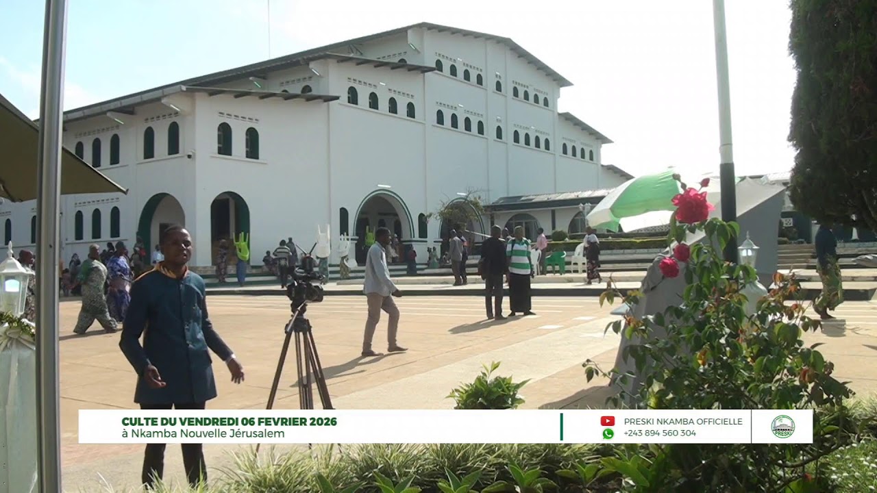 CULTE MATINAL DU 06 FÉVRIER 2026 À NKAMBA NOUVELLE JÉRUSALEM