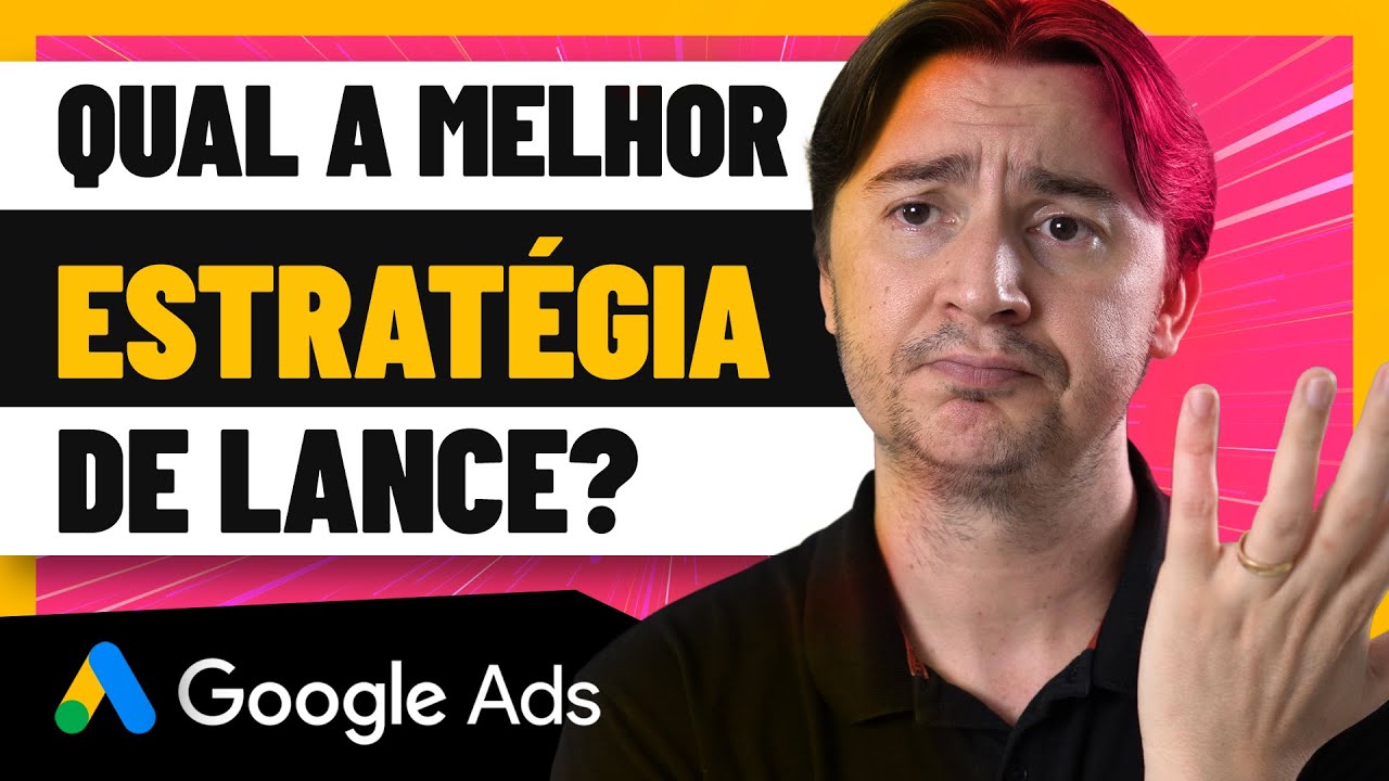 ESTRATÉGIAS DE LANCES NO GOOGLE ADS: QUAL É A MELHOR?