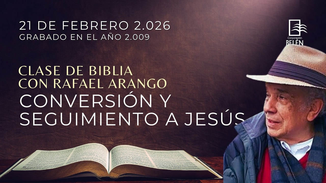 CLASE DE BIBLIA CON RAFAEL ARANGO: 