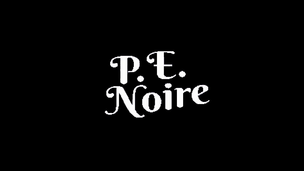 P.E NOIRE WALKTHROUGH