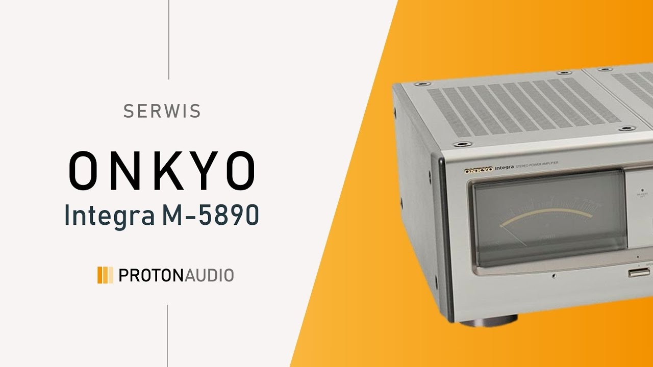 Onkyo Integra M-5890 (1992) - serwis POTĘŻNEJ końcówki mocy
