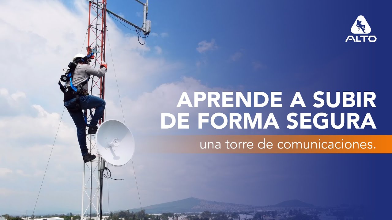 Aprende a subir de forma segura una torre de comunicaciones.