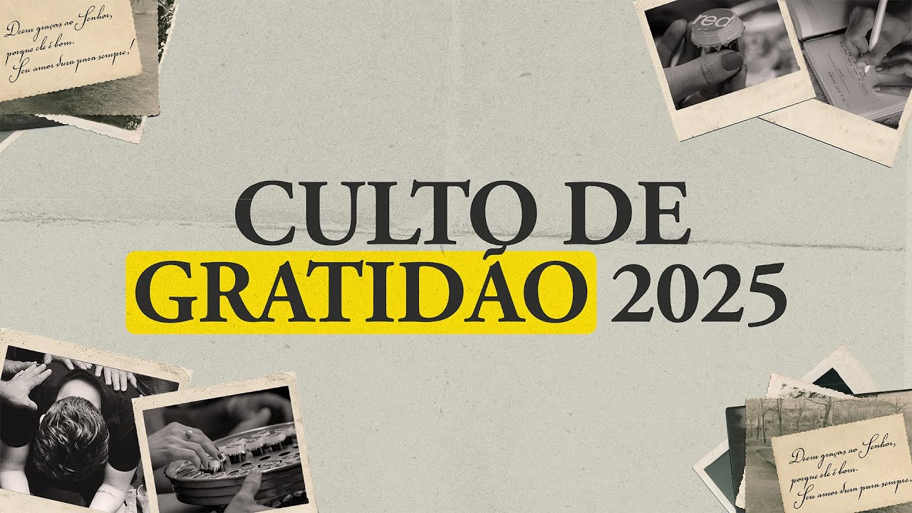 Culto de Gratid&atilde;o 2025