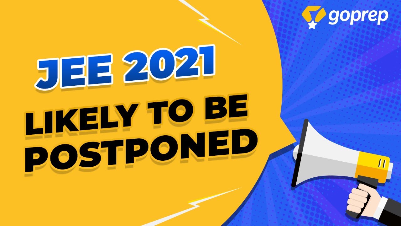 JEE Main 2021 New Exam Date | JEE 2021 Postponed | Latest Update by NTA | Navin Sir | Goprep