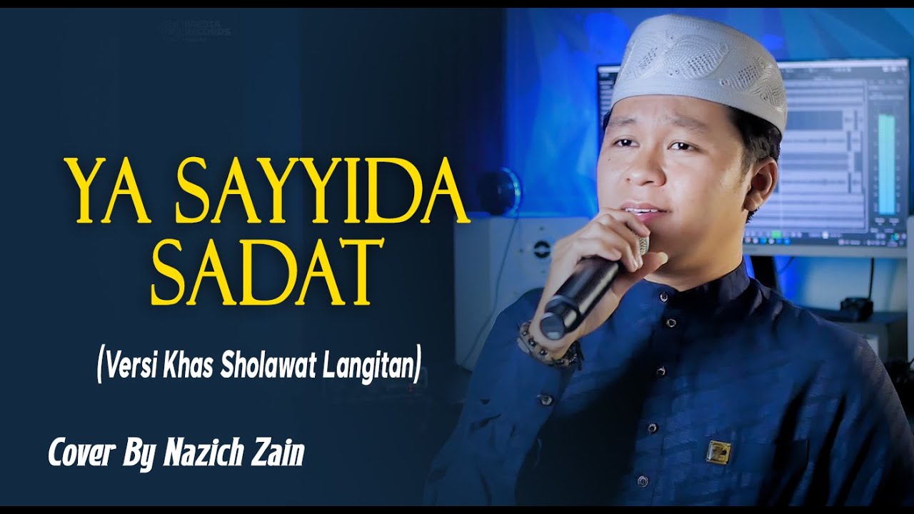 Sholawat Terbaru! Ya Saiyyida Saddat (Khas Langitan) - By Nazich Zain