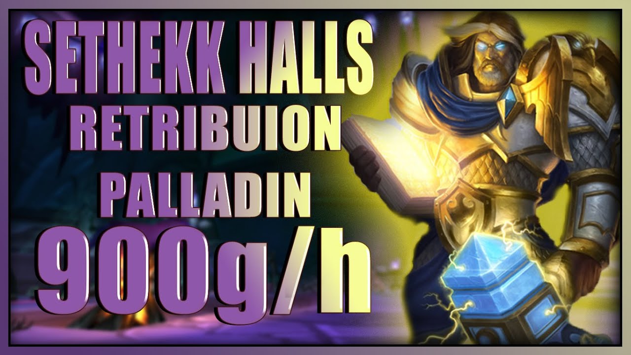 WOTLK Paladin Sethekk Halls Gold Farm 900g/h