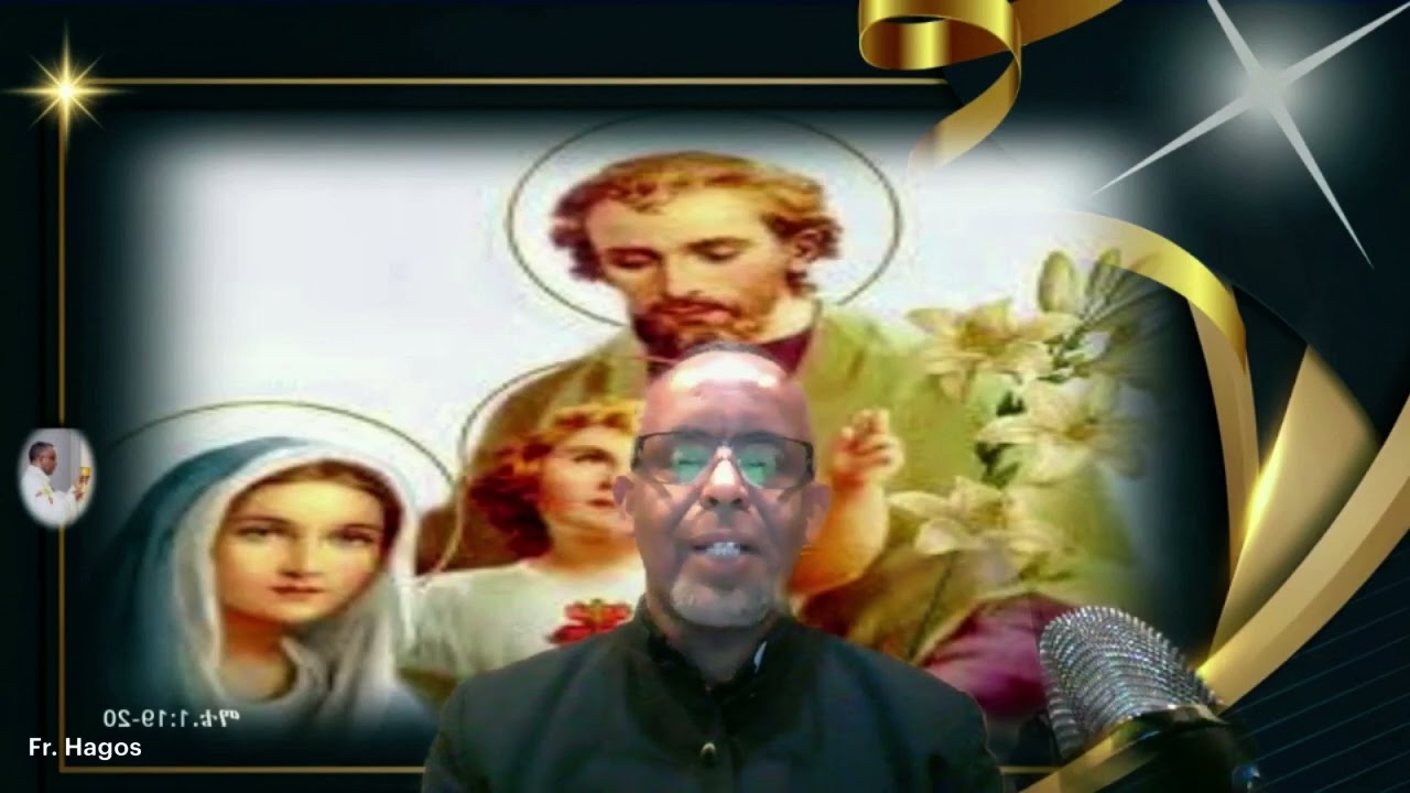19 መጋቢት 2026 - 'ቅዱስ ዮሴፍ ፍትሓዊን ጻድቕን አቦ '