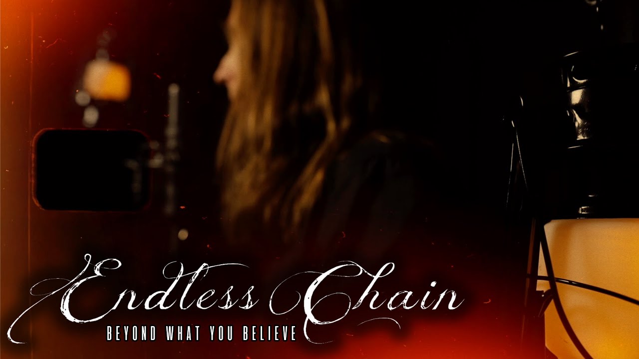 ENDLESS CHAIN - Beyond What You Believe (Official Music Video)