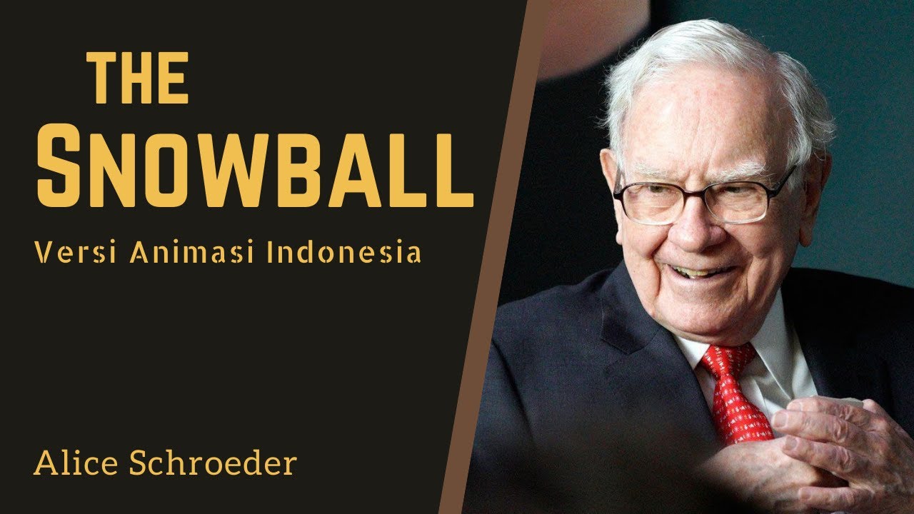 Prinsip Sukses Warren Buffet | The Snowball