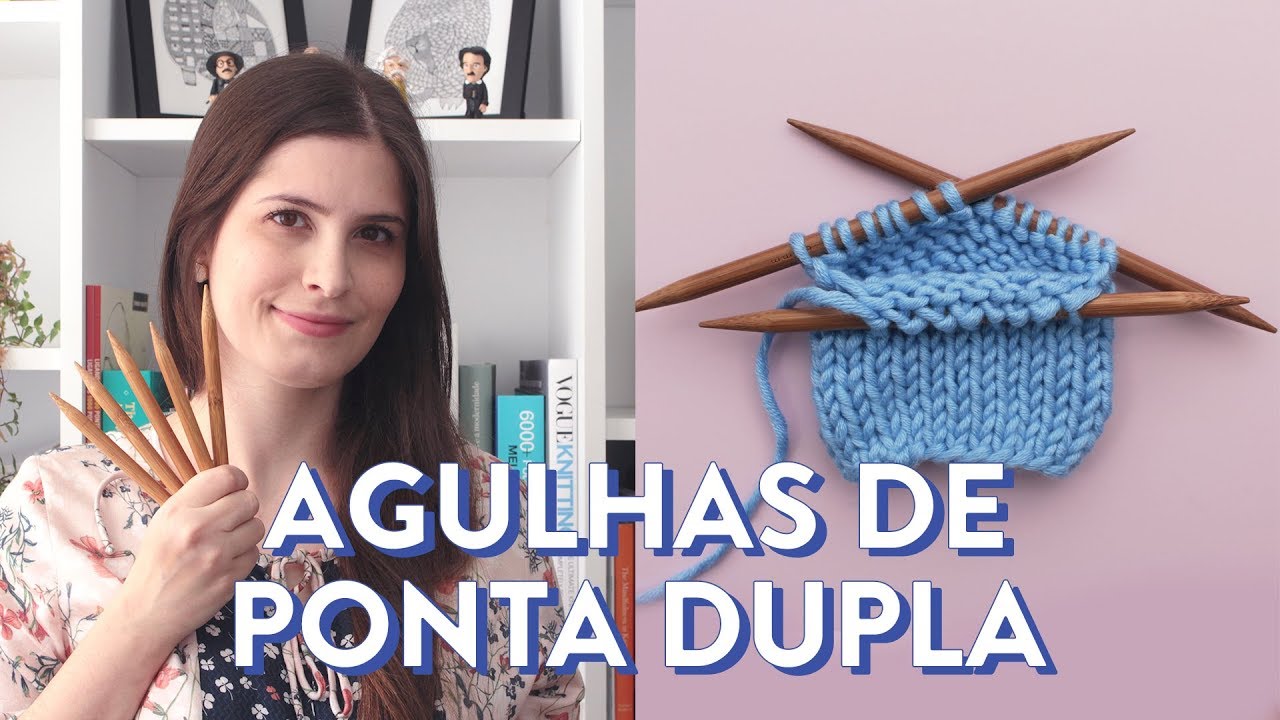 Como tricotar com AGULHAS DE DUAS PONTAS | dpns | TÉCNICAS DE TRICÔ #5