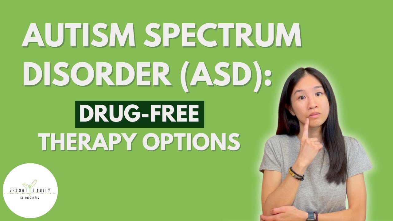 Autism Spectrum Disorder: Drug -Free Therapy Options