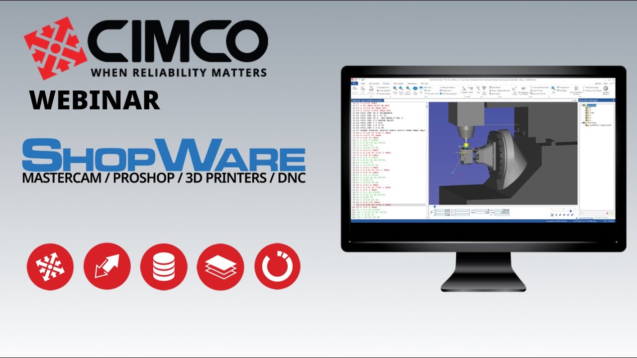 Cimco Webinar  - Edit, DNC Max, NC Base, MDC Overview
