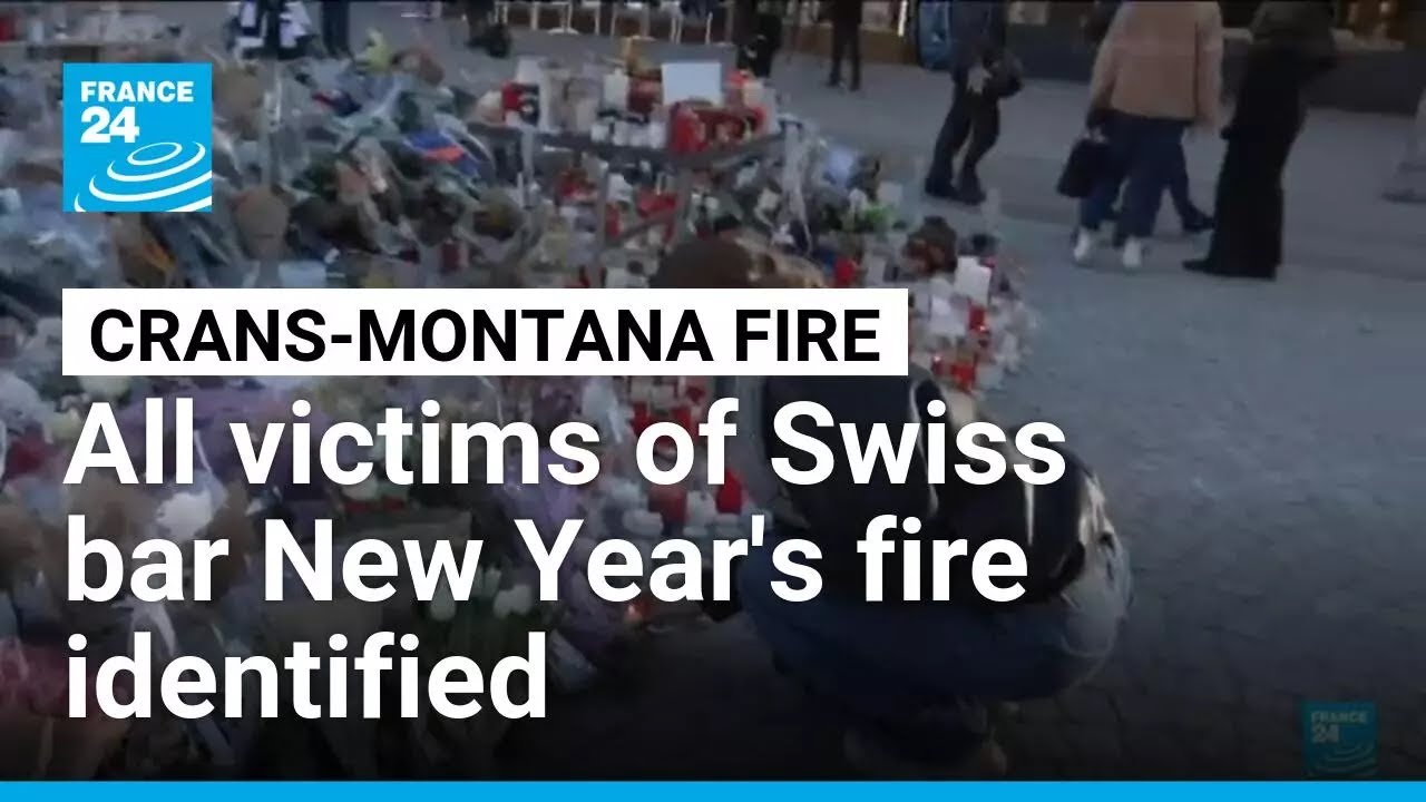 Swiss police identify all 116 people injured in deadly New Year's bar fire &bull; FRANCE 24 English
