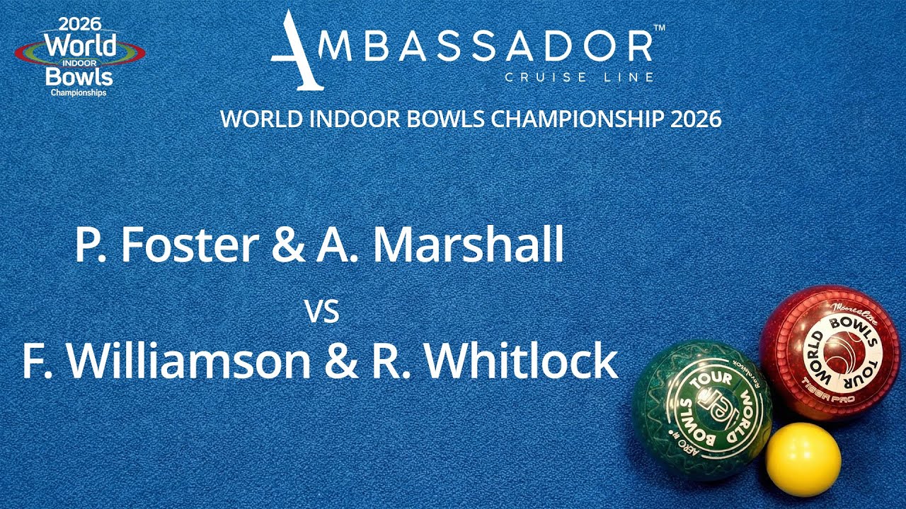 World Indoor Bowls Championship 2026 P Foster & A Marshall vs F Williamson & R Whitlock - D3 M1