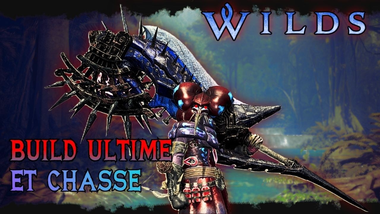 Le BUILD ULTIME (final ??) &agrave; la MORPHO-HACHE dans Wilds !