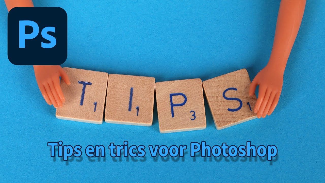 Enkele korte tips voor Photoshop