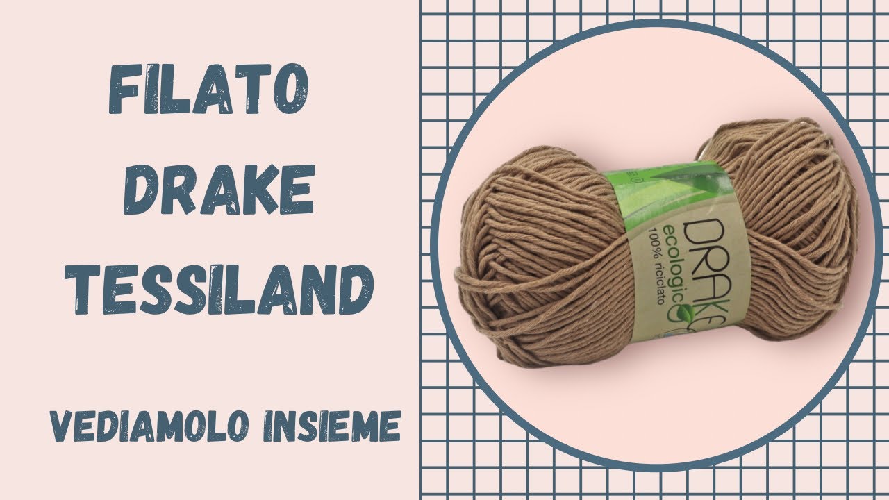 Filato DRAKE Tessiland, recensione e telino ad uncinetto