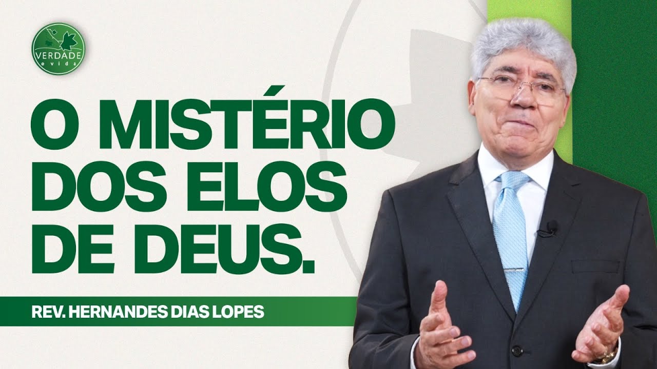 OS ELOS DA GRAÇA DE DEUS - Hernandes Dias Lopes