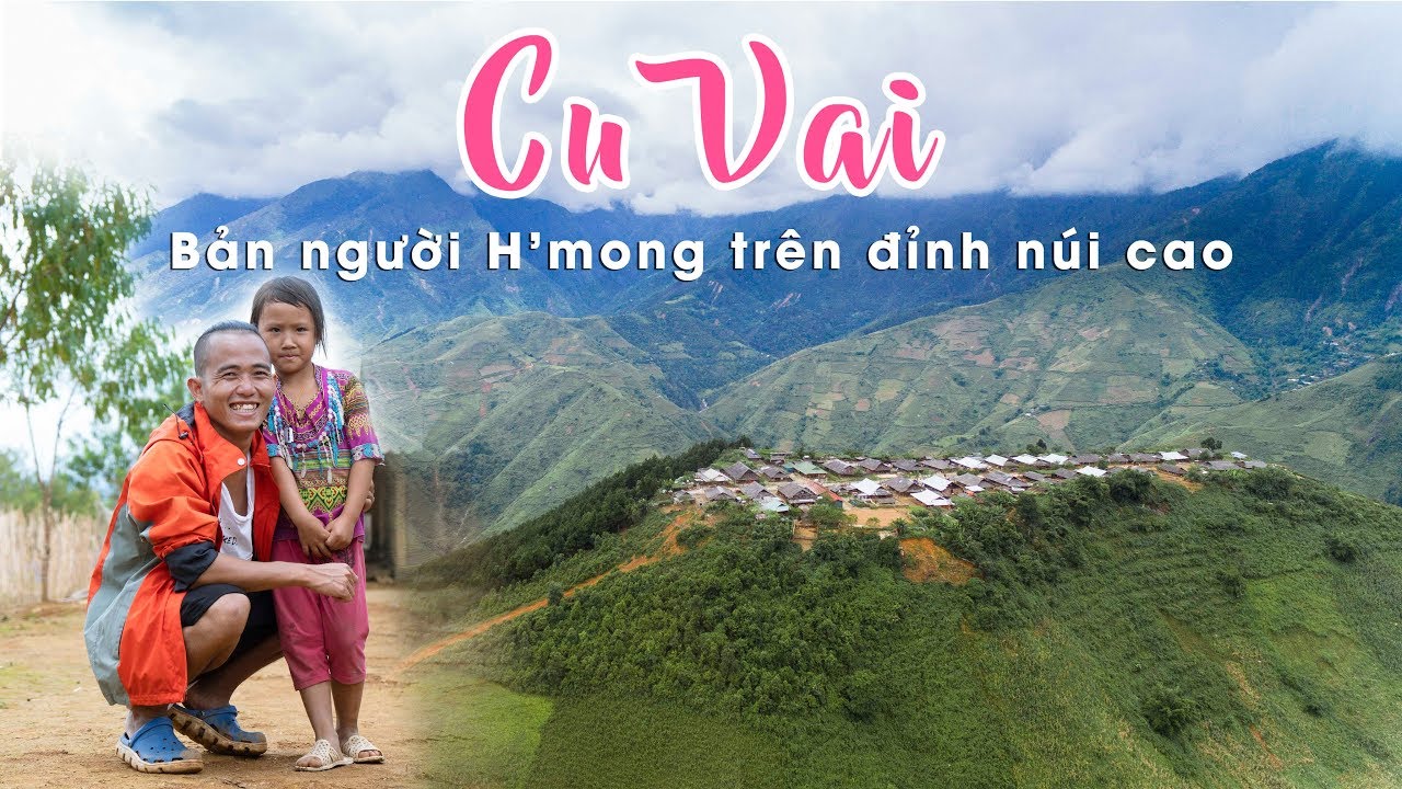 BẢN CU VAI quá đẹp nên dân phượt Đua Nhau Chinh Phục nhiều năm qua