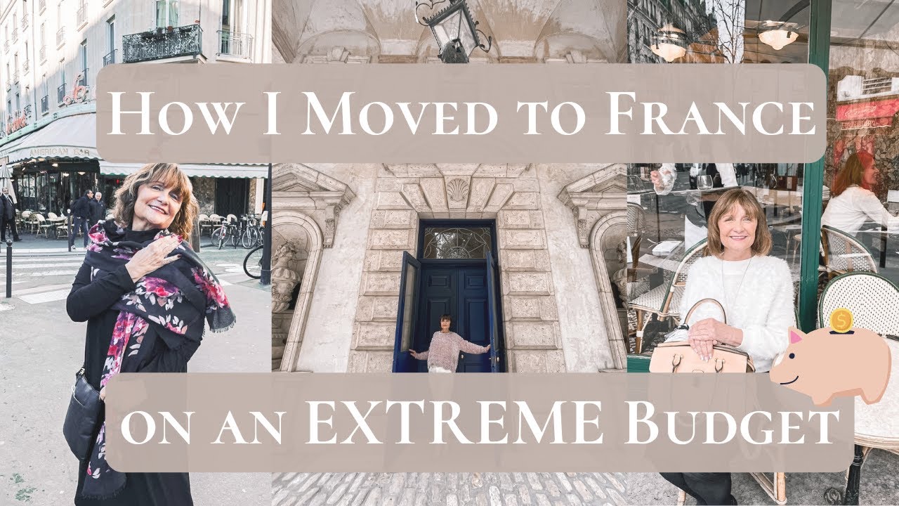 HOW I MOVED TO FRANCE ON AN EXTREME BUDGET | UNDER $2.5K