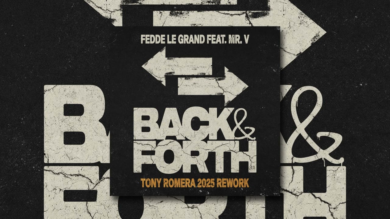 Fedde Le Grand feat. Mr. V - Back & Forth (Tony Romera 2025 Rework)