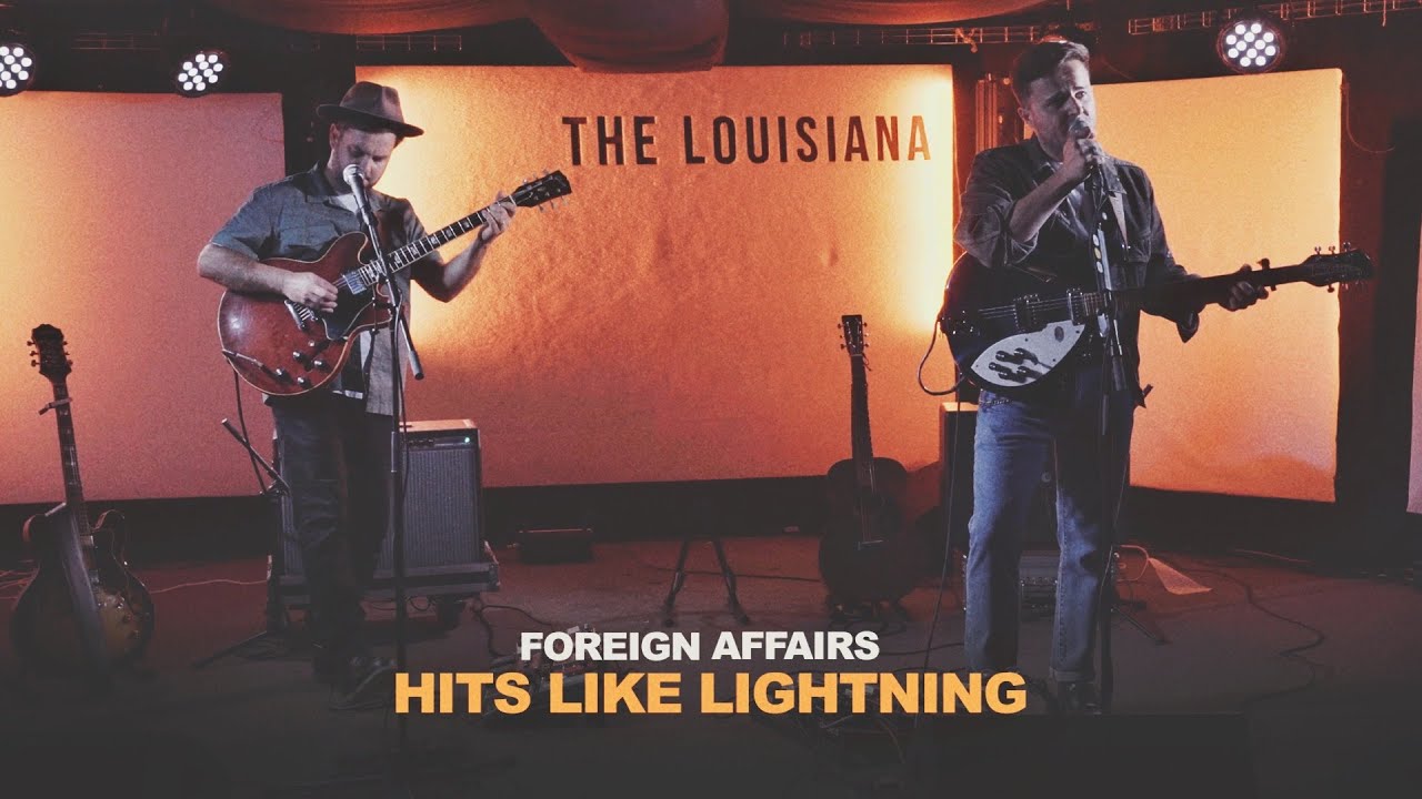 Foreign Affairs - Hits Like Lightning (Live at The Louisiana)