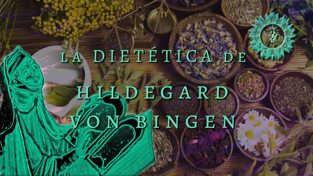 La dietética de Hildegard von Bingen