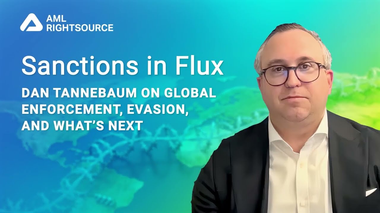 AML Conversations: Sanctions in Flux: Dan Tannebaum on Global Enforcement, Evasion, and What’s Next