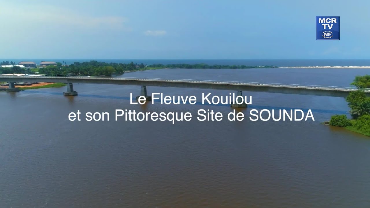 Le fleuve Kouilou et son Pittoresque site de SOUNDA | R&eacute;publique du Congo &ndash; Afrique Centrale