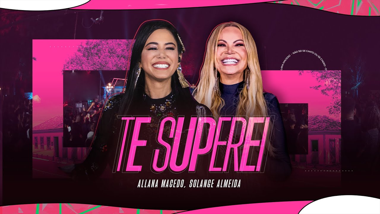 TE SUPEREI - Allana Macedo & @solangealmeida  (DVD Ao Vivo em Planaltina-DF)