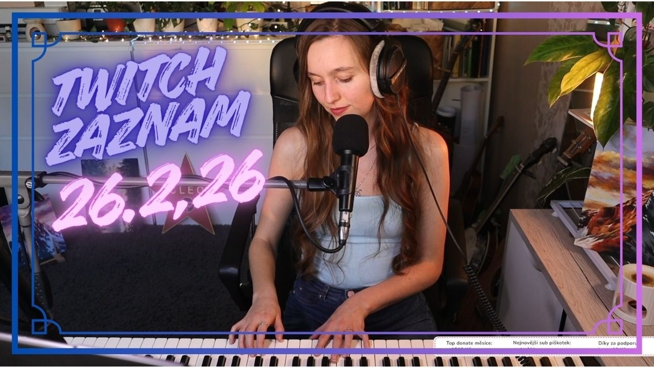 Twitch stream záznam 26.2.26