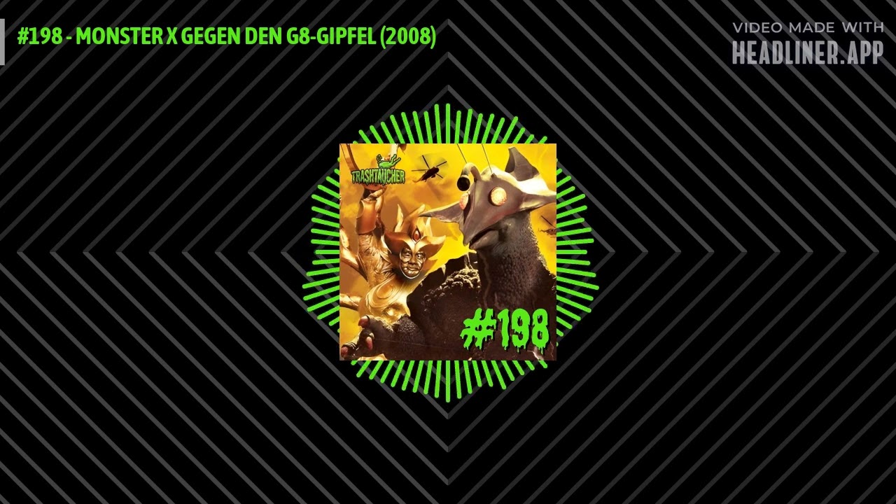Podcast zu MONSTER X GEGEN DEN G8-GIPFEL (2008) | Folge 198 | Der Trashtaucher