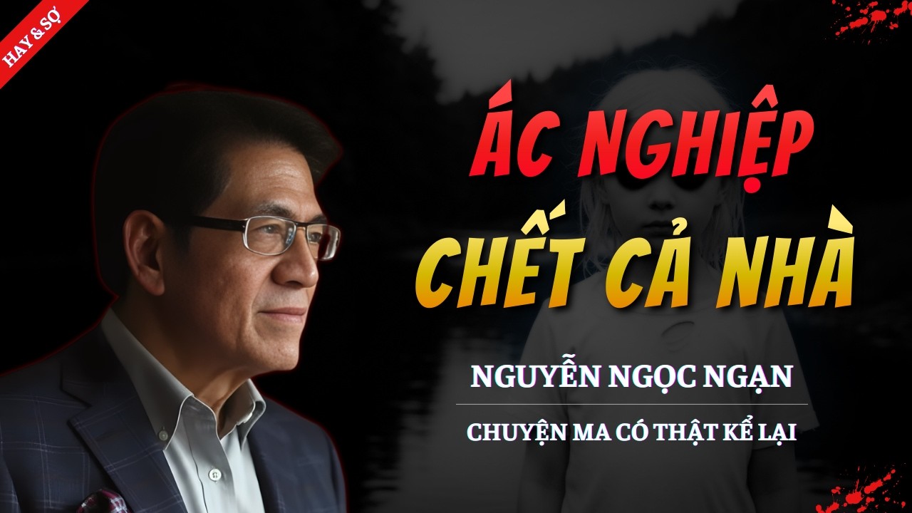 TRUYỆN MA MỚI 2026 | ÁC NGHIỆP CHẾT CẢ NHÀ || CHUYỆN MA NGUYỄN NGỌC NGẠN KỂ HAY VÀ RỢN NHẤT