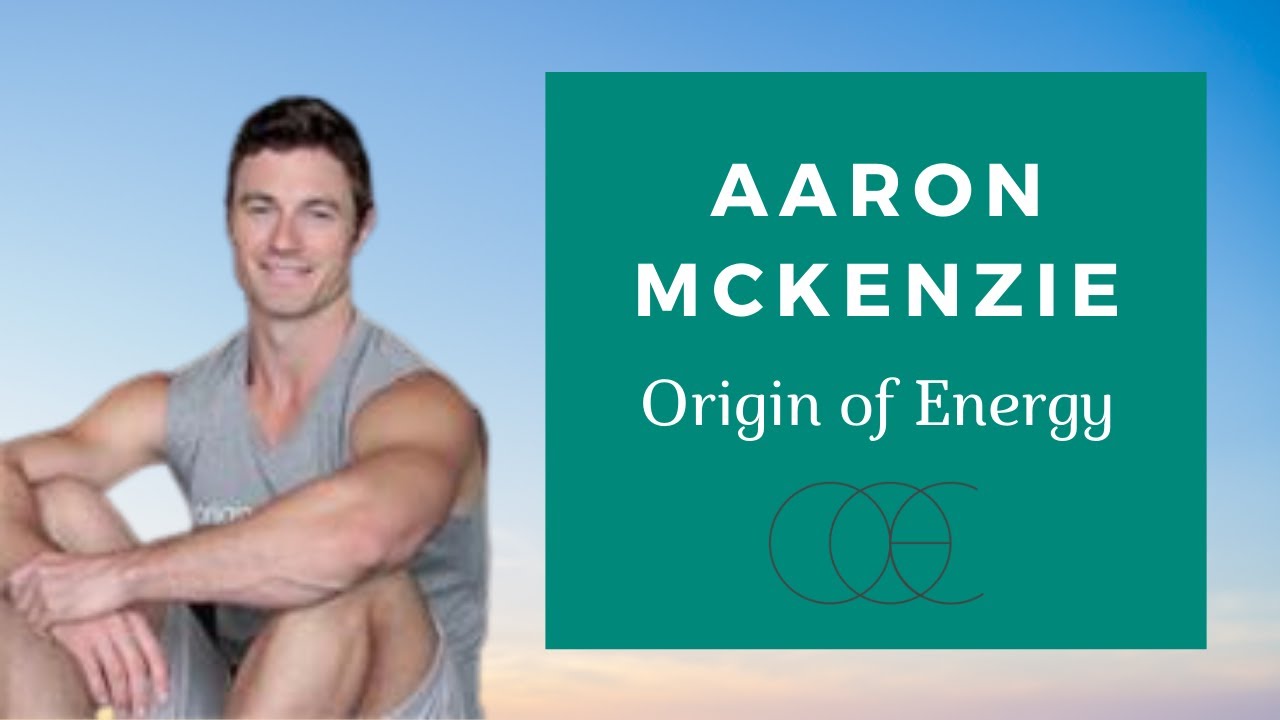 Good Byte 4: Origin of Energy & Aaron Mckenzie