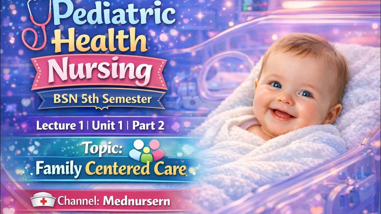 Family Centered Care in Pediatric Nursing | Nursing Role Explained |PHN BSN 5th Semester #mednursern