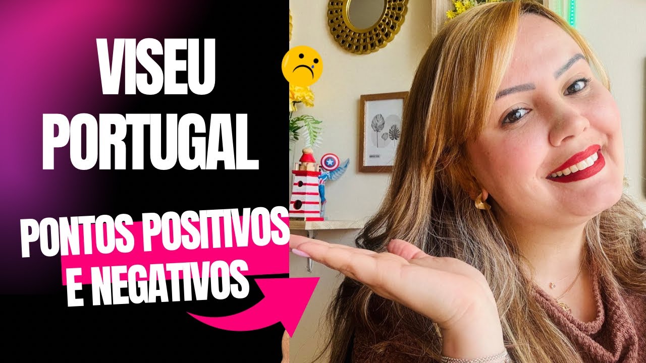 VISEU PORTUGAL 🇵🇹 PONTOS POSITIVOS X NEGATIVOS.