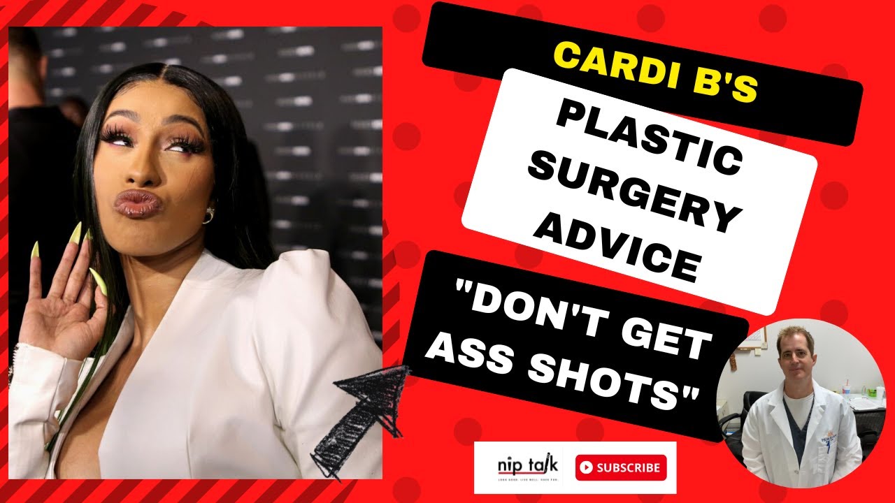 Cardi B Plastic Surgery - 'Don't Get Ass Shots'