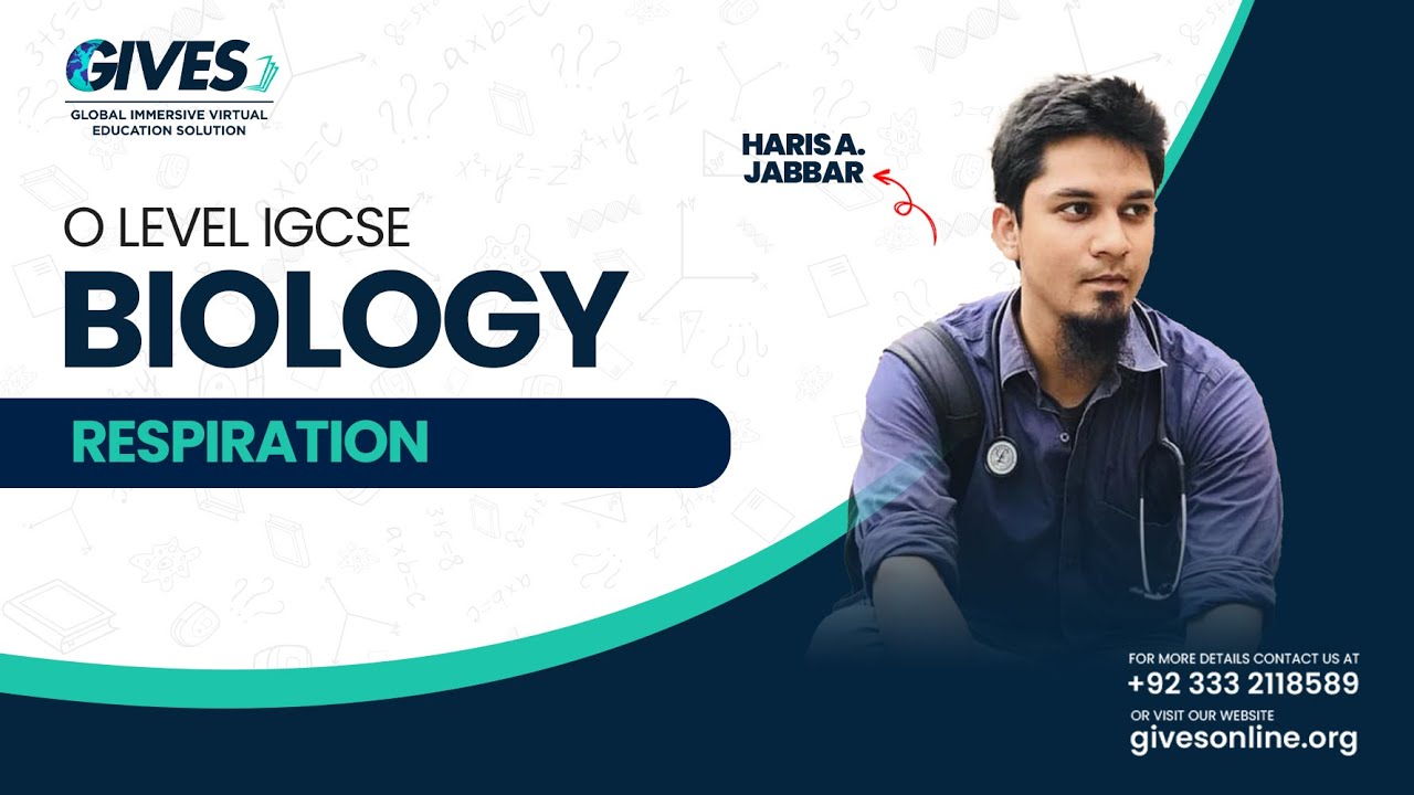 O Level Biology | Respiration & Gaseous Exchange | Dr. Haris A. Jabbar | GIVES Academy