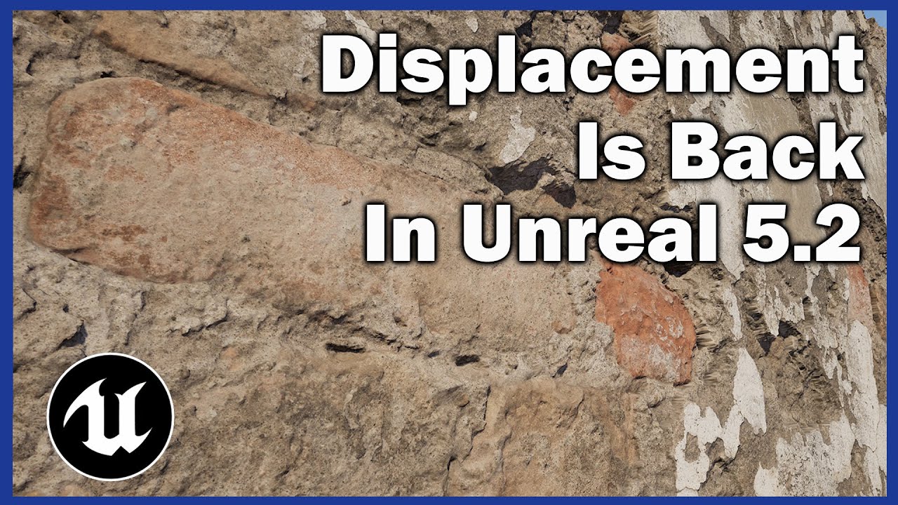How to use Displacement in Unreal Engine 5.2