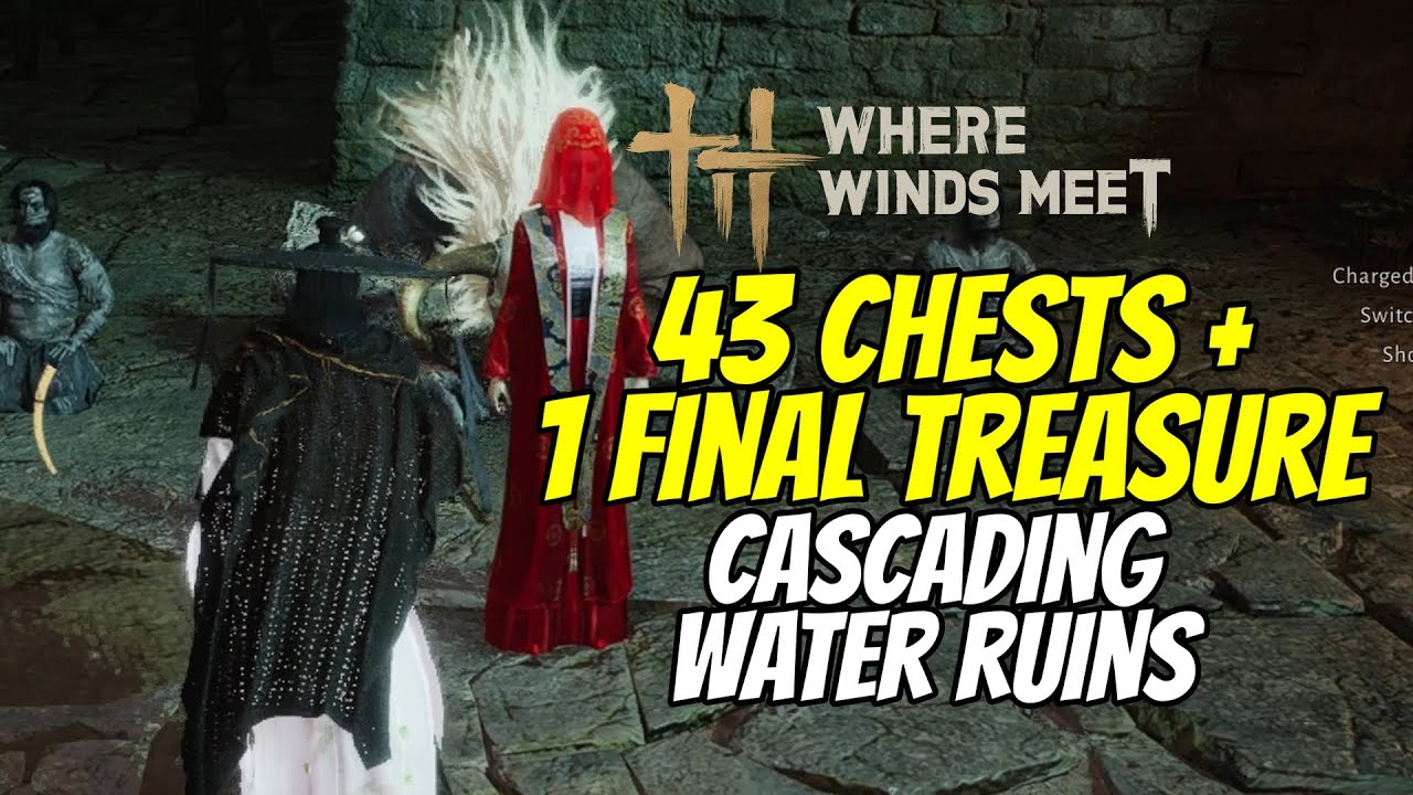 43 + 1 CHEST DI MISTVEIL CITY | CASCADING WATER RUINS | Where Winds Meet